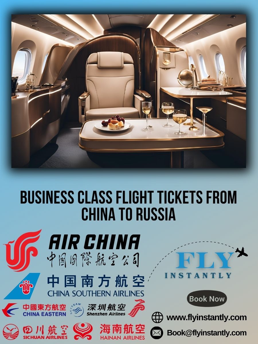 Business Class Flight Deals from China to Russia