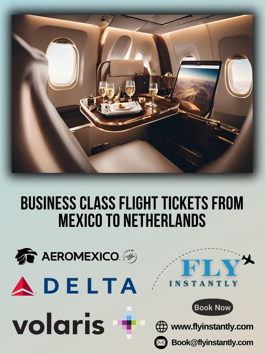 Business Class Flight Deals from Mexico to Netherlands