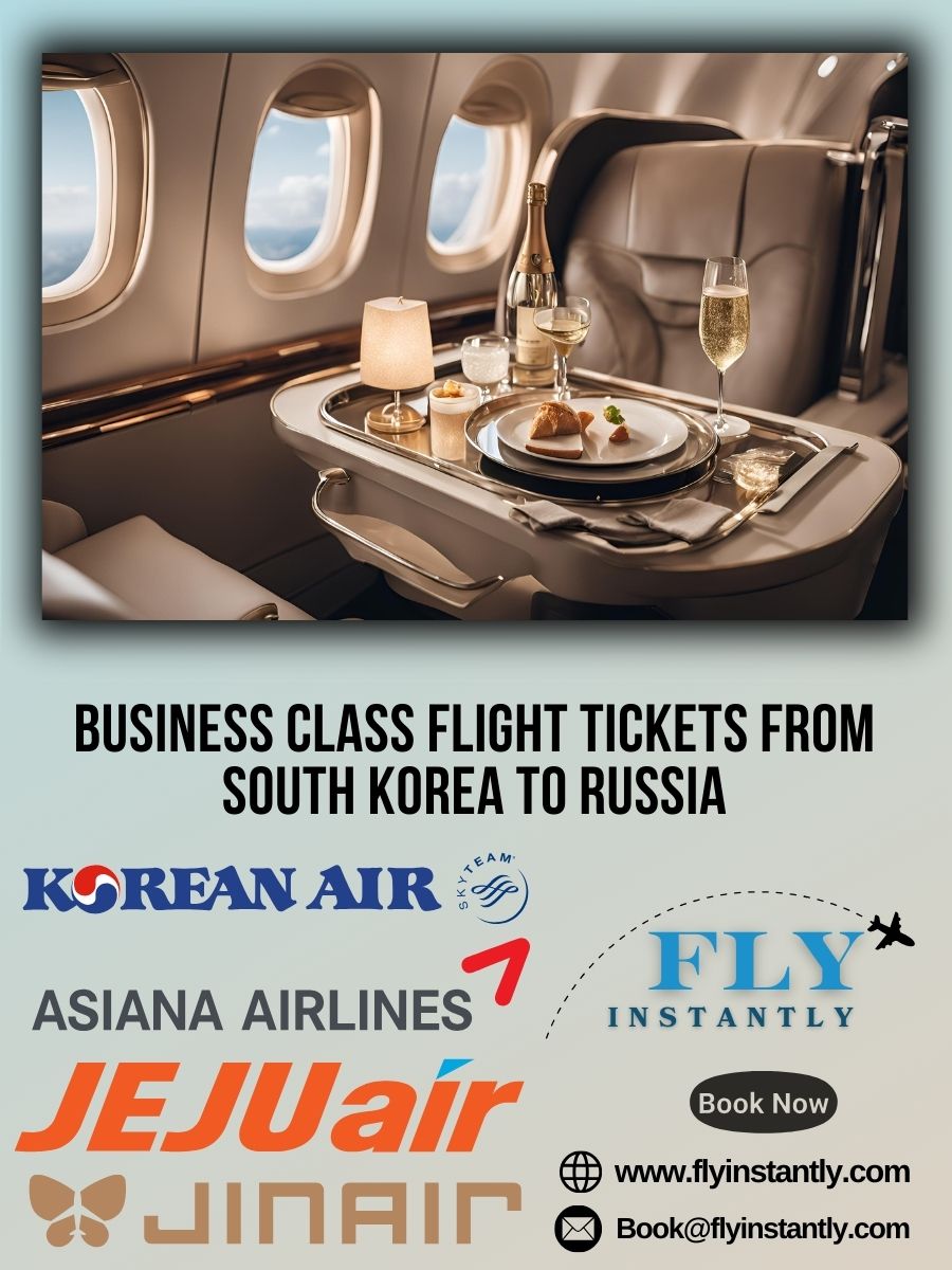 Business Class Flight Deals from South Korea to Russia