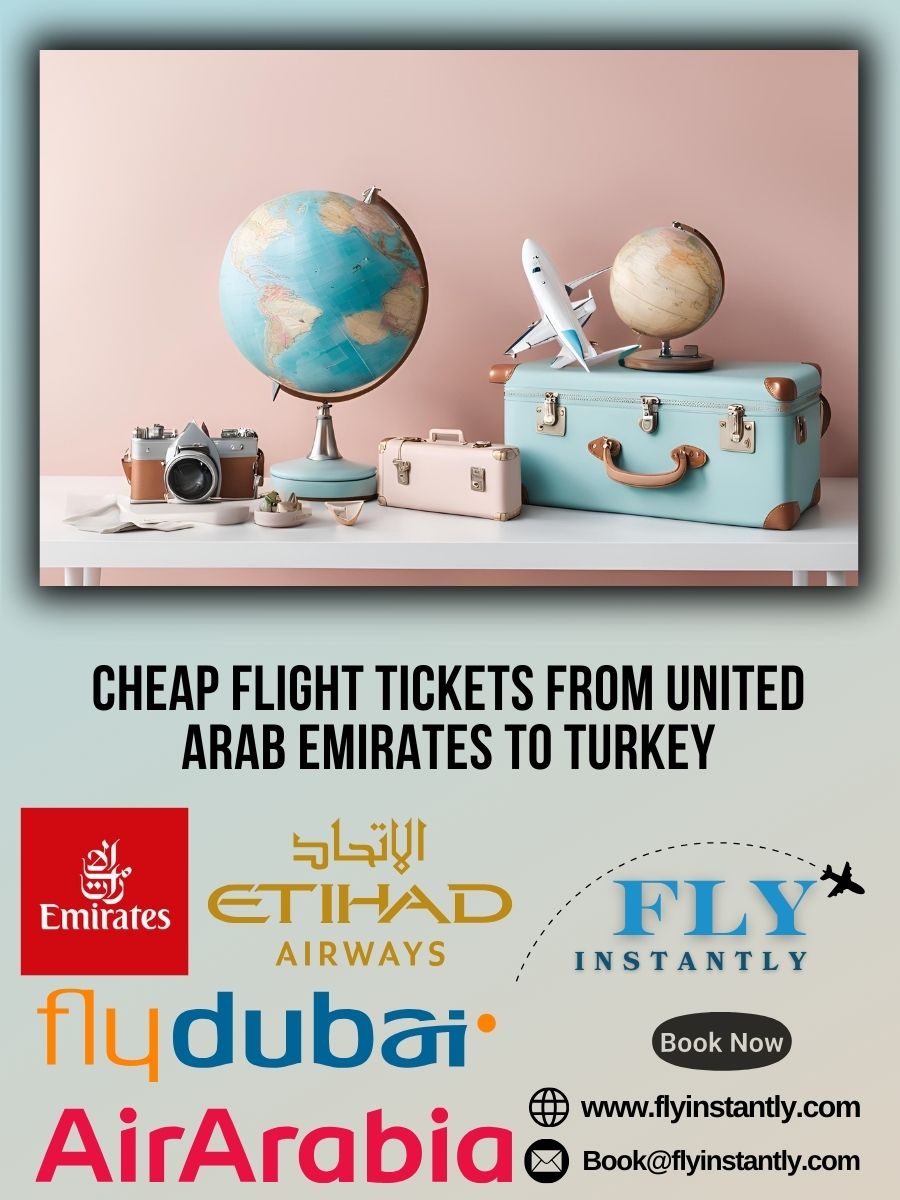 Discounted Airfare and Affordable Flight Deals from United Arab Emirates to Turkey