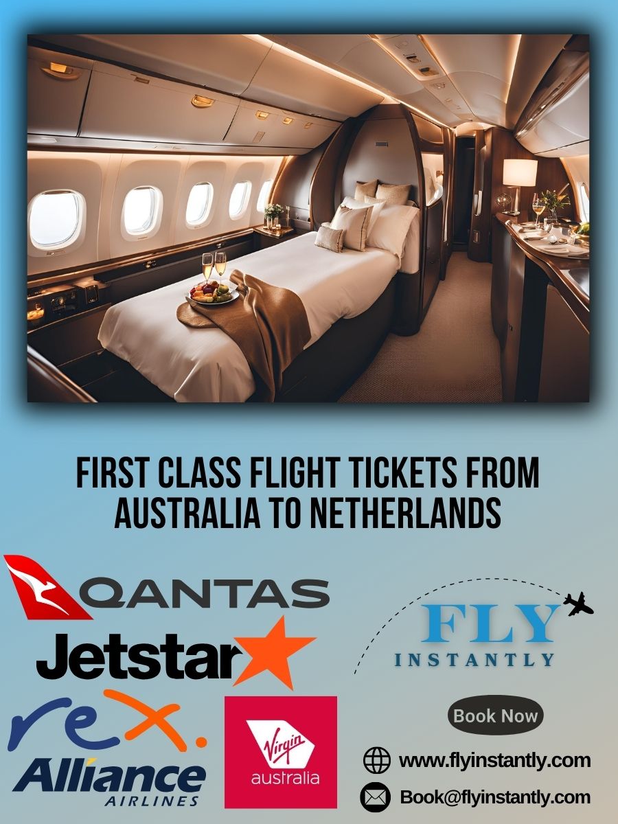 Looking for First Class Flight Tickets from Australia to Netherlands?
