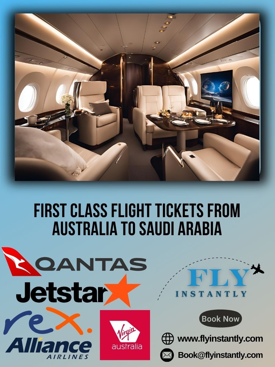 Looking for First Class Flight Tickets from Australia to Saudi Arabia?