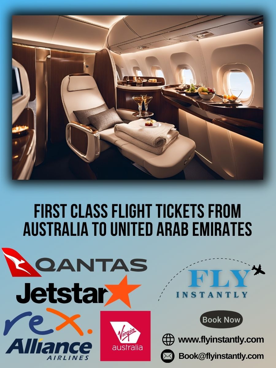 Looking for First Class Flight Tickets from Australia to United Arab Emirates?