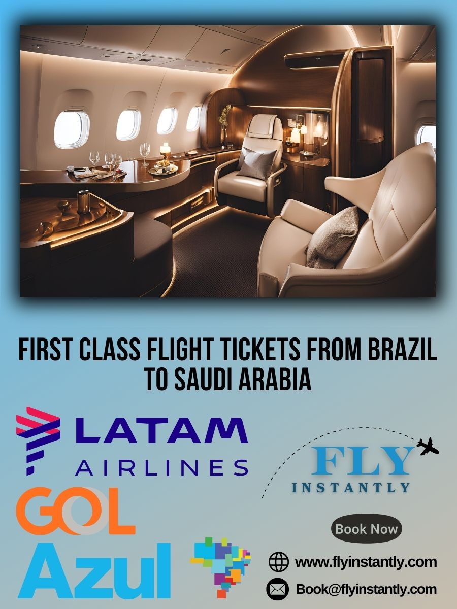 Looking for First Class Flight Tickets from Brazil to Saudi Arabia?