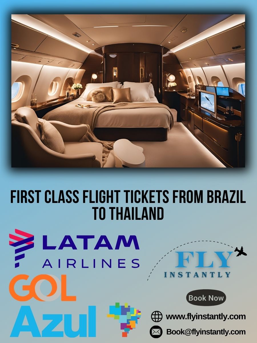 Looking for First Class Flight Tickets from Brazil to Thailand?
