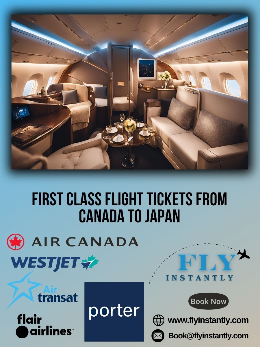 Looking for First Class Flight Tickets from Canada to Japan?