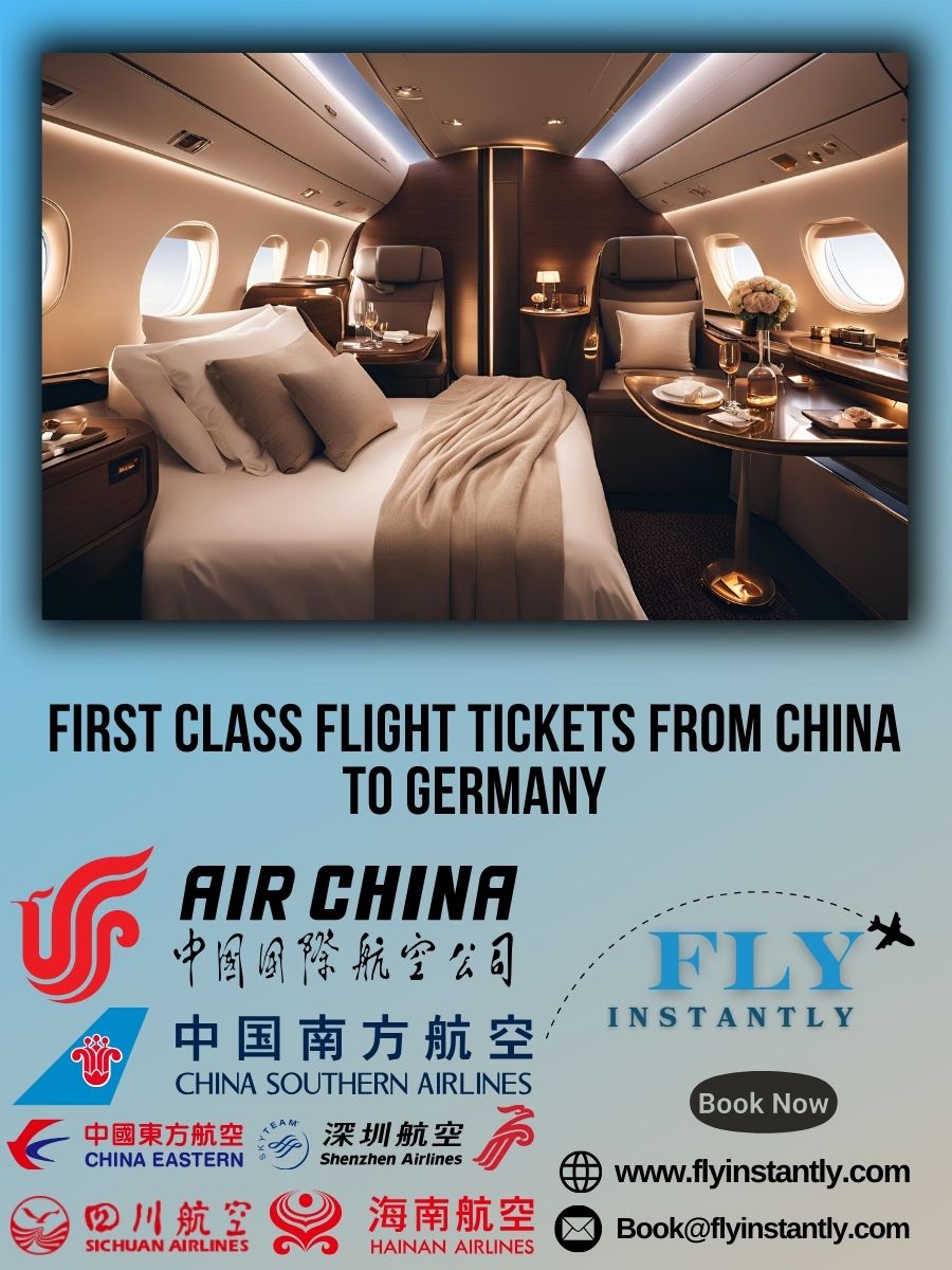 Looking for First Class Flight Tickets from China to Germany?