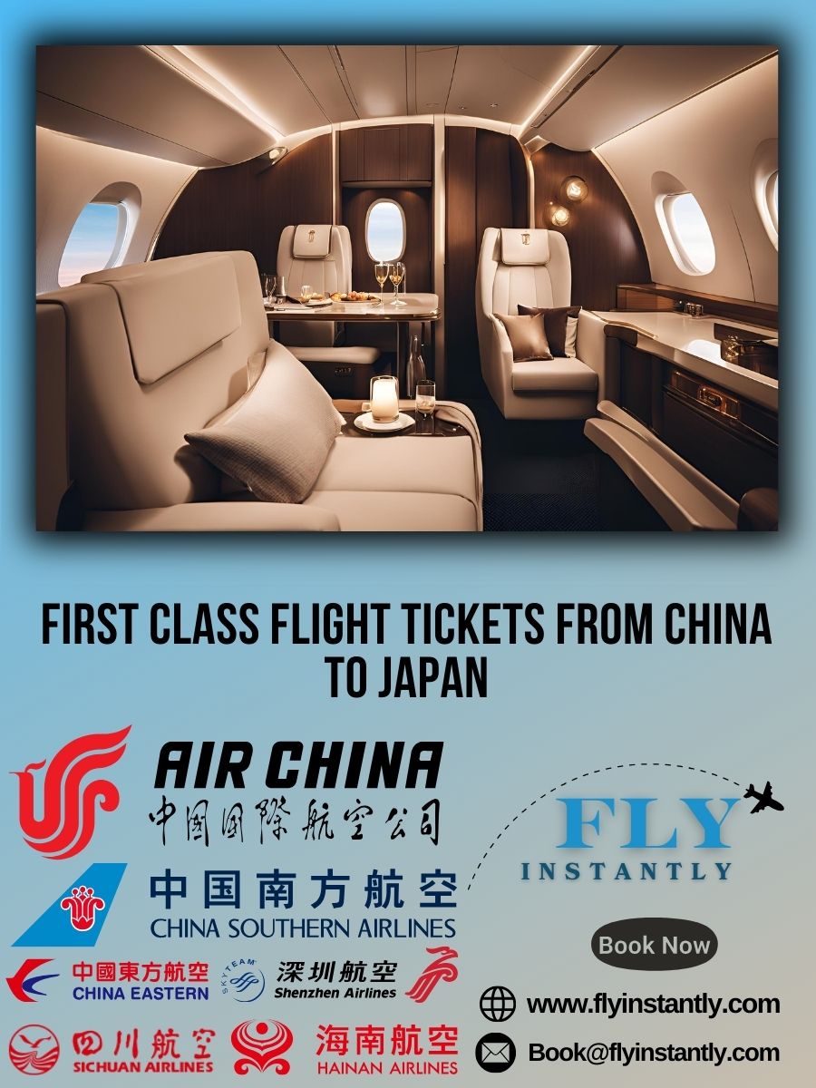Looking for First Class Flight Tickets from China to Japan?