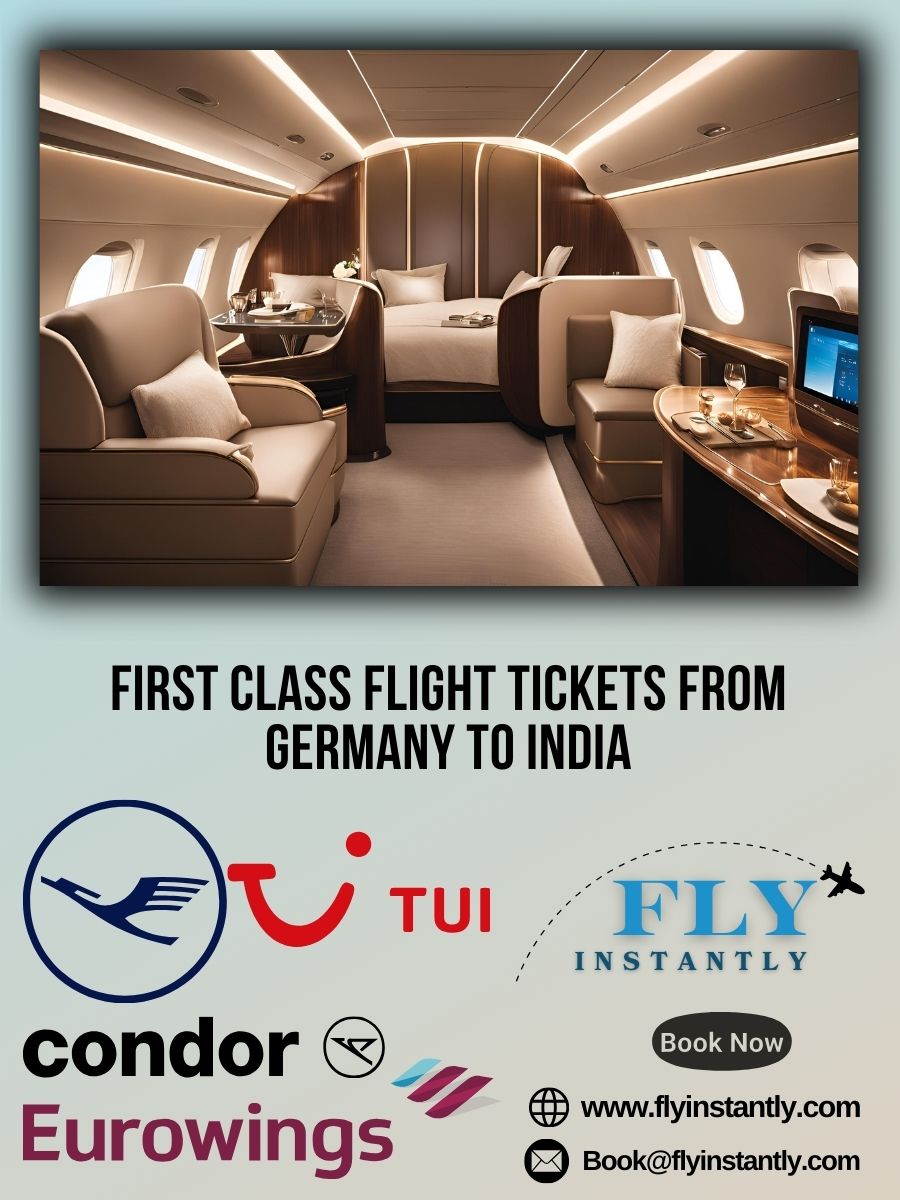 Looking for First Class Flight Tickets from Germany to India?