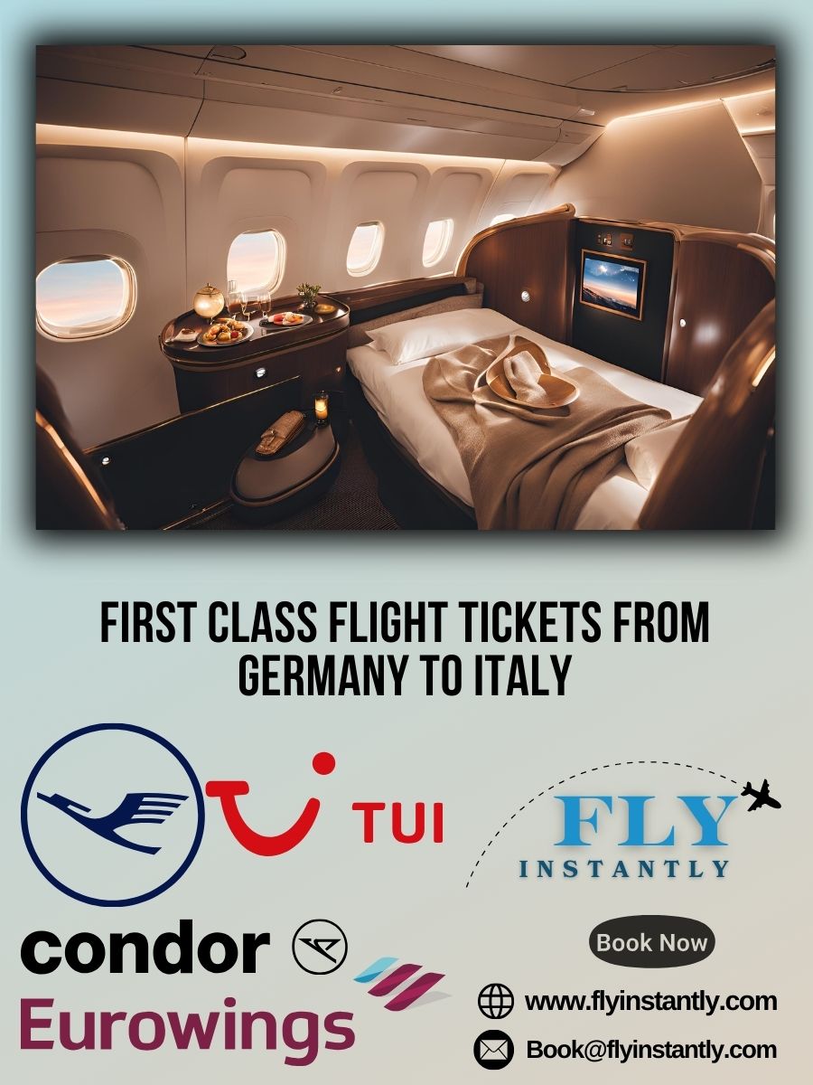 Looking for First Class Flight Tickets from Germany to Italy?
