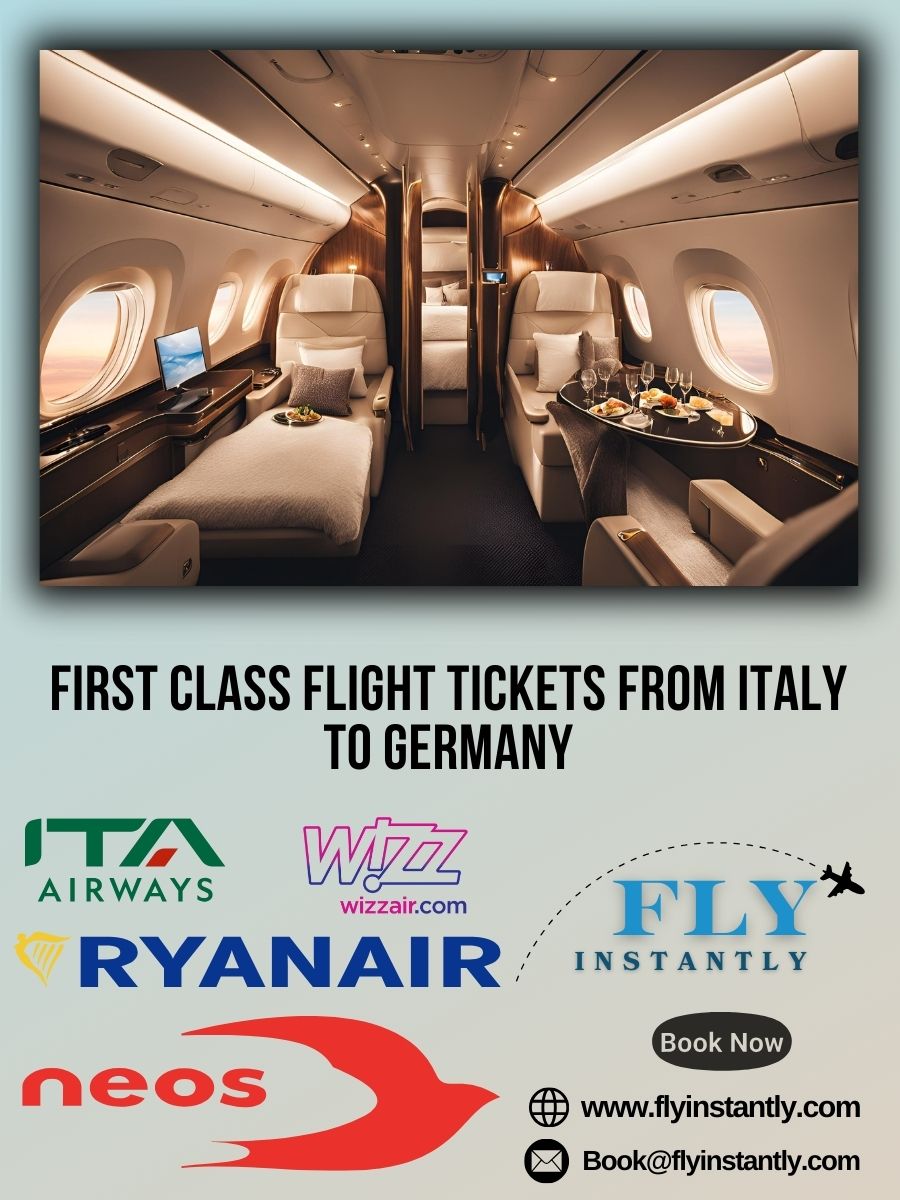 Looking for First Class Flight Tickets from Italy to Germany?