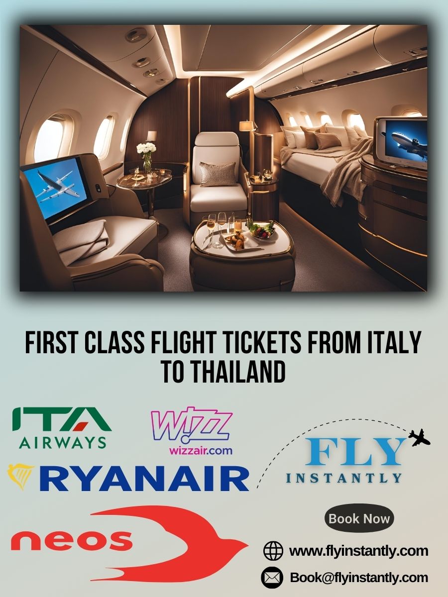 Looking for First Class Flight Tickets from Italy to Thailand?