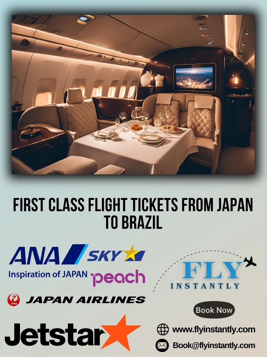 Looking for First Class Flight Tickets from Japan to Brazil?