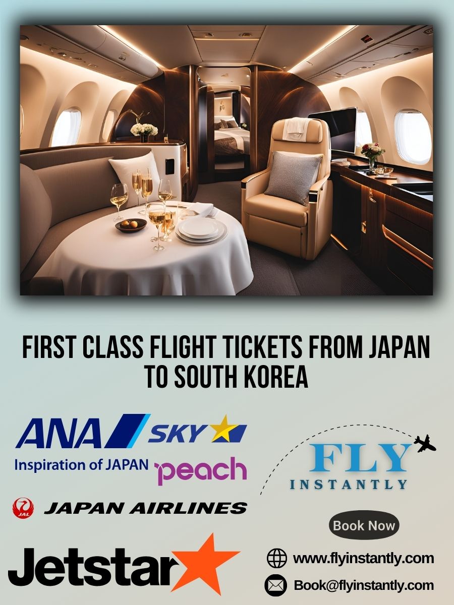 Looking for First Class Flight Tickets from Japan to South Korea?