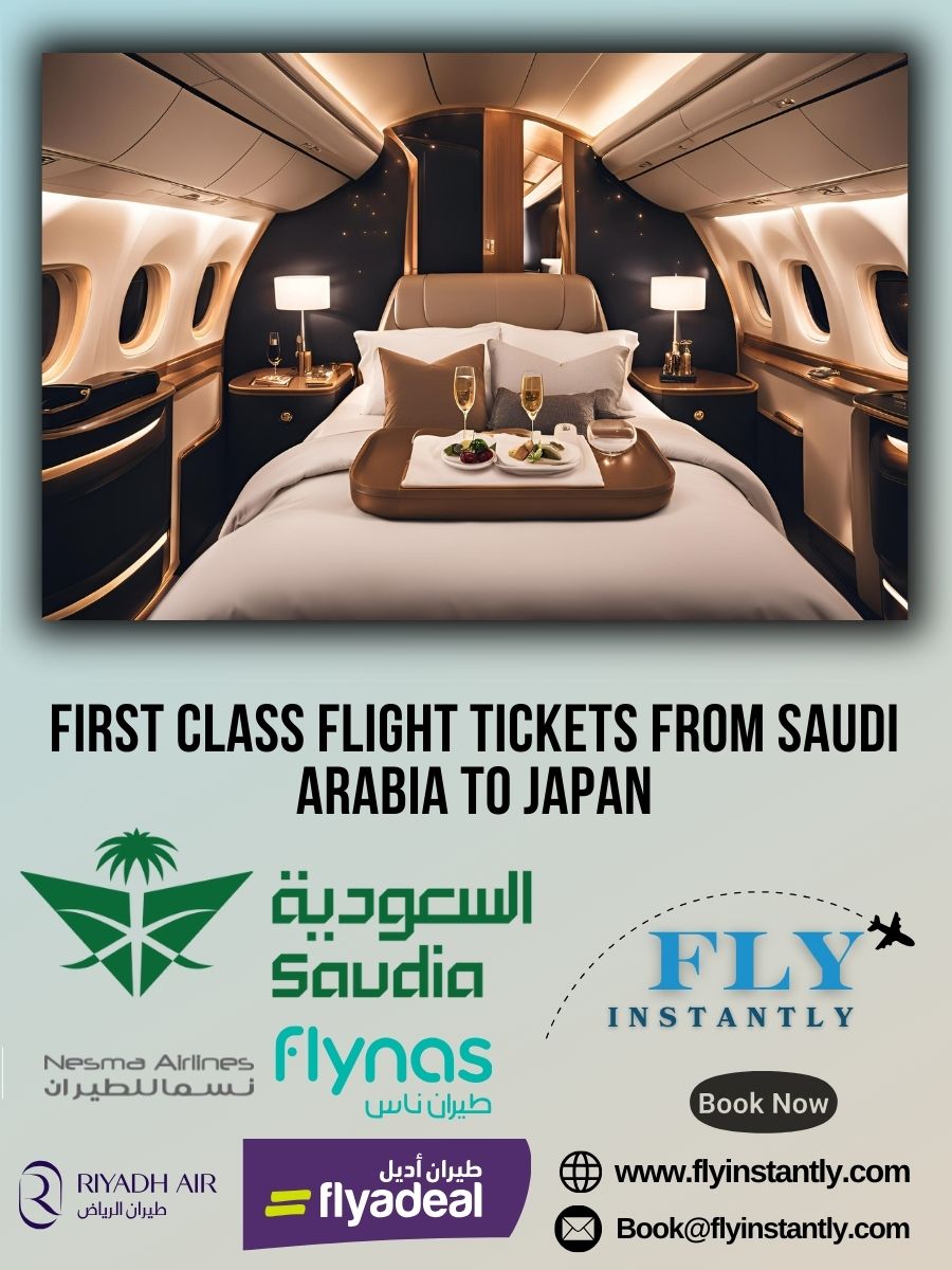 Looking for First Class Flight Tickets from Saudi Arabia to Japan?