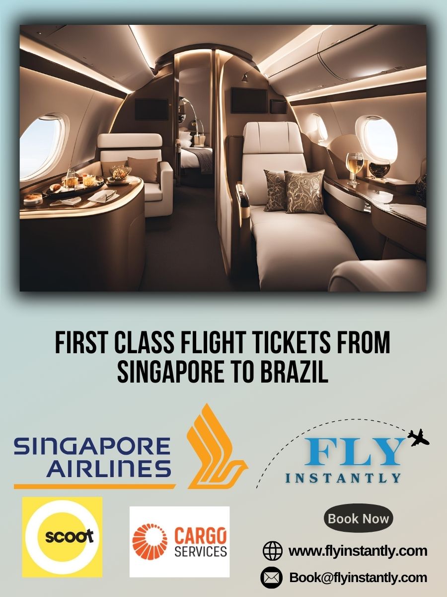 Looking for First Class Flight Tickets from Singapore to Brazil?