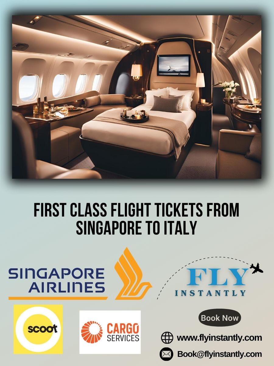 Looking for First Class Flight Tickets from Singapore to Italy?