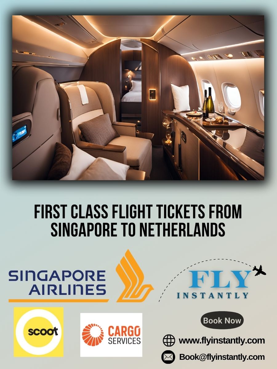Looking for First Class Flight Tickets from Singapore to Netherlands?
