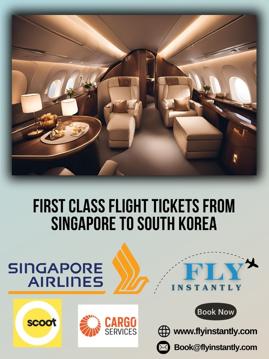 Looking for First Class Flight Tickets from Singapore to South Korea?