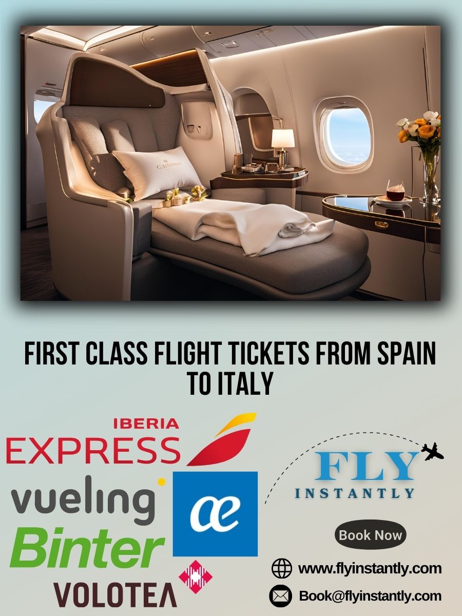 Looking for First Class Flight Tickets from Spain to Italy?