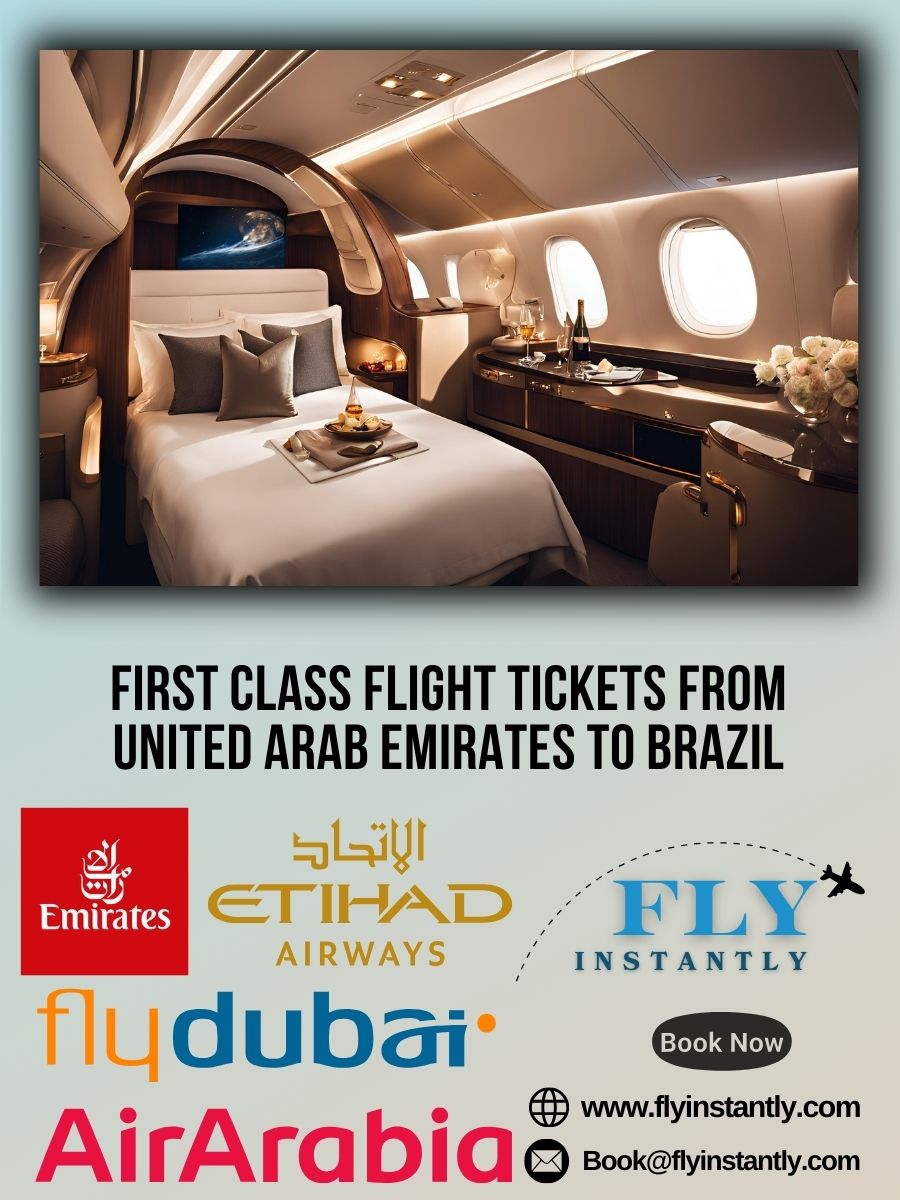 Looking for First Class Flight Tickets from United Arab Emirates to Brazil?
