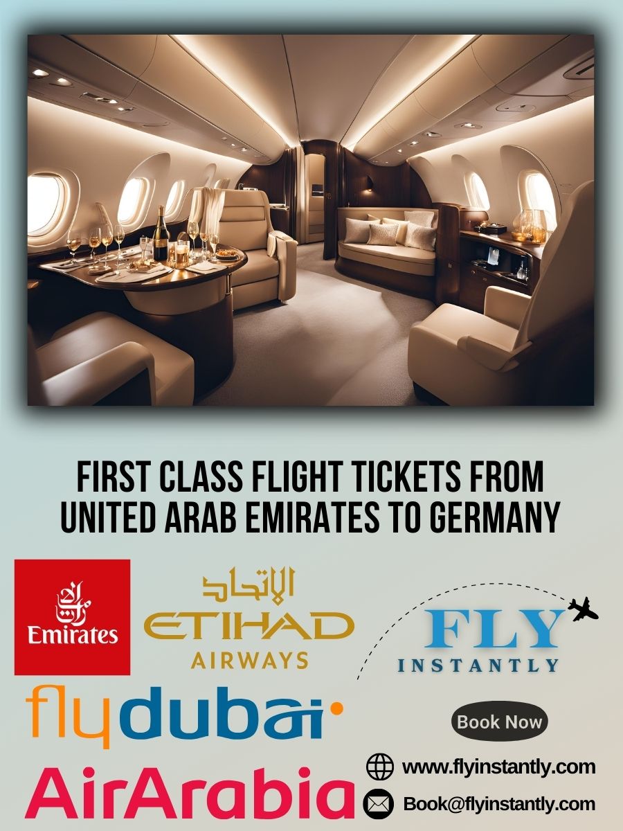 Looking for First Class Flight Tickets from United Arab Emirates to Germany?
