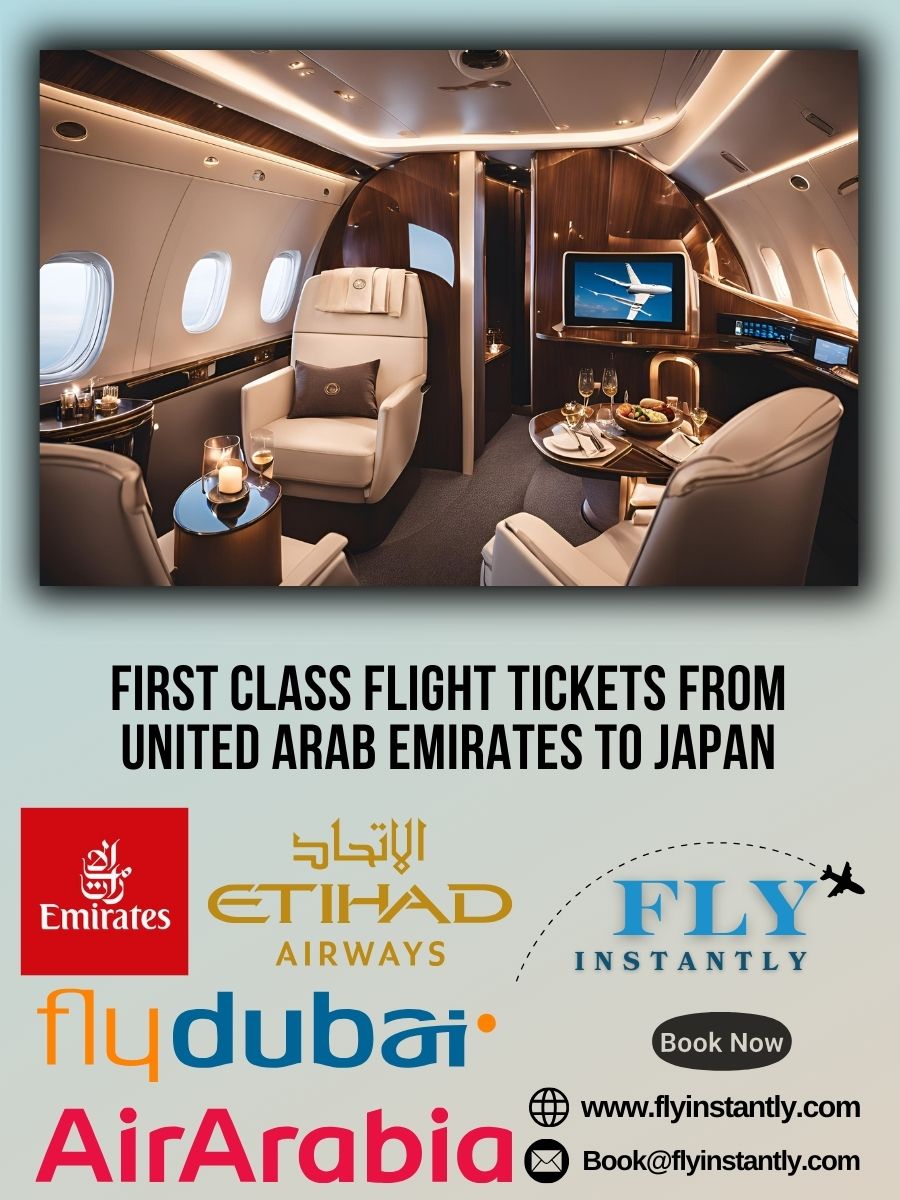 Looking for First Class Flight Tickets from United Arab Emirates to Japan?