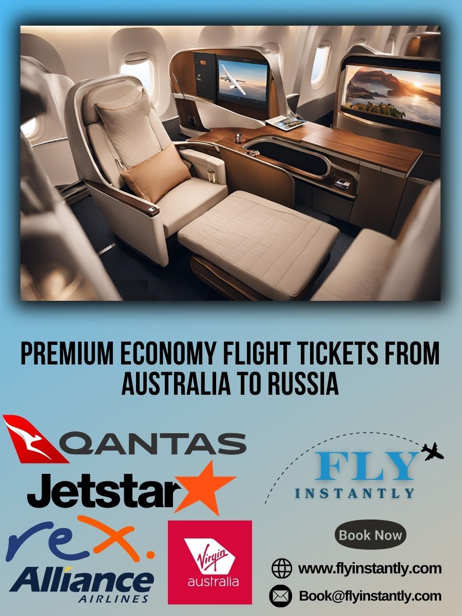 Premium Economy Flight Experiences from Australia to Russia 