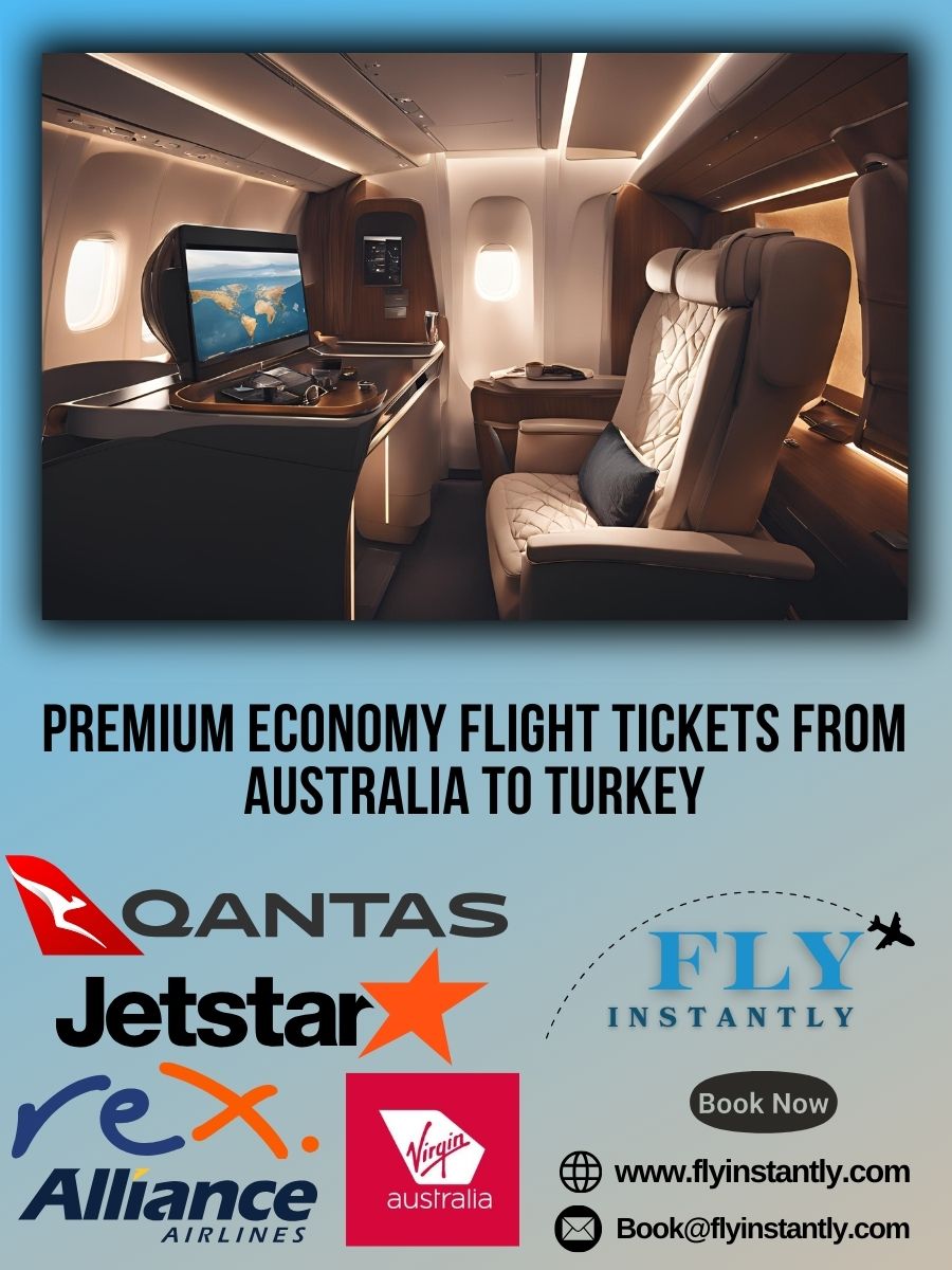 Premium Economy Flight Experiences from Australia to Turkey 
