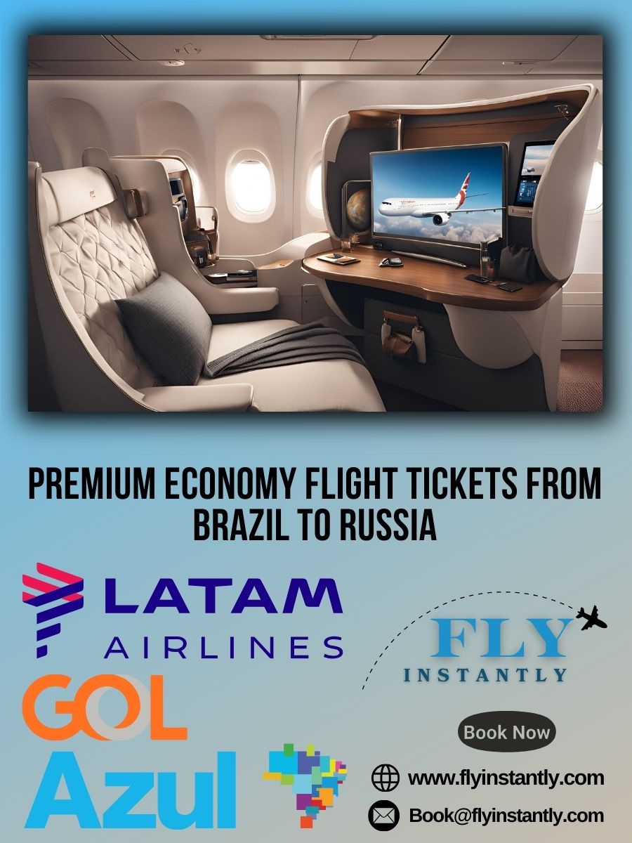 Premium Economy Flight Experiences from Brazil to Russia 