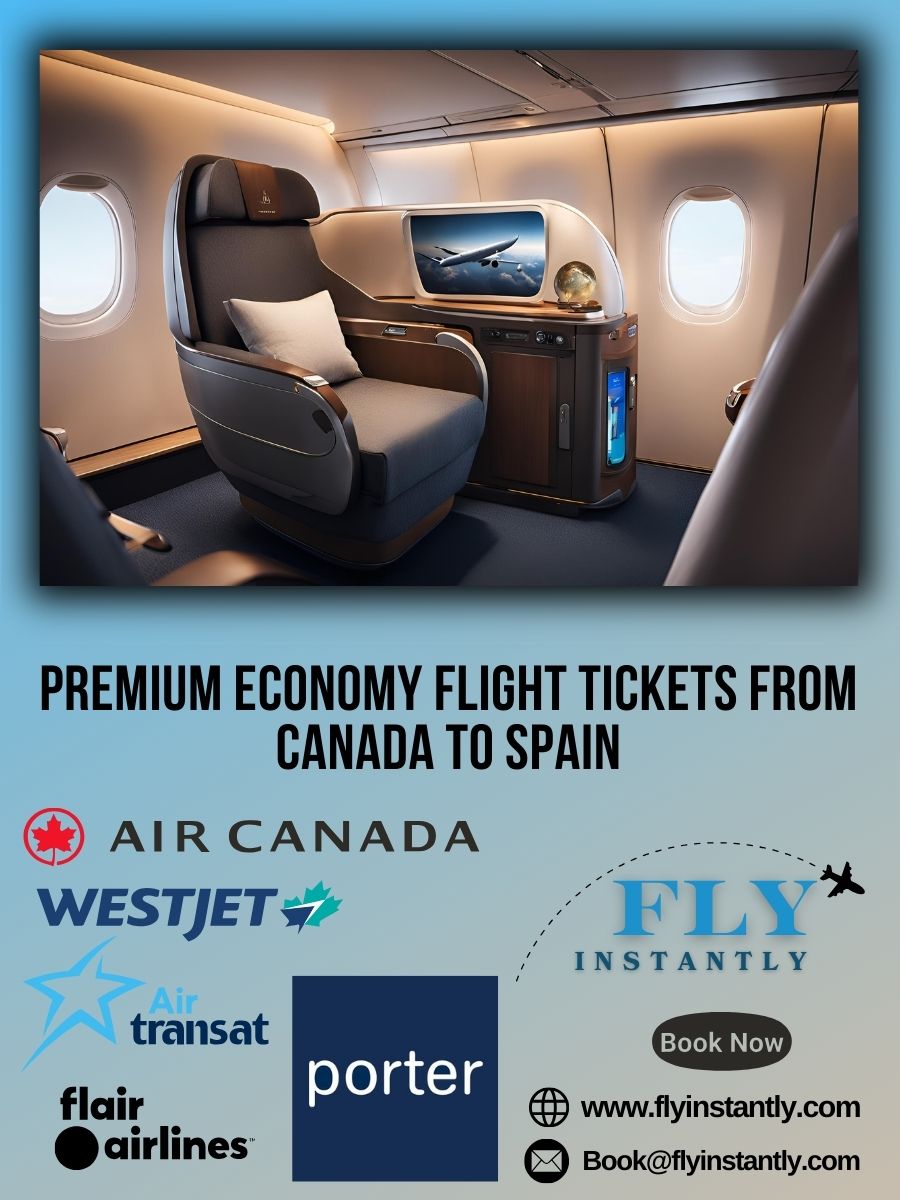 Premium Economy Flight Experiences from Canada to Spain 
