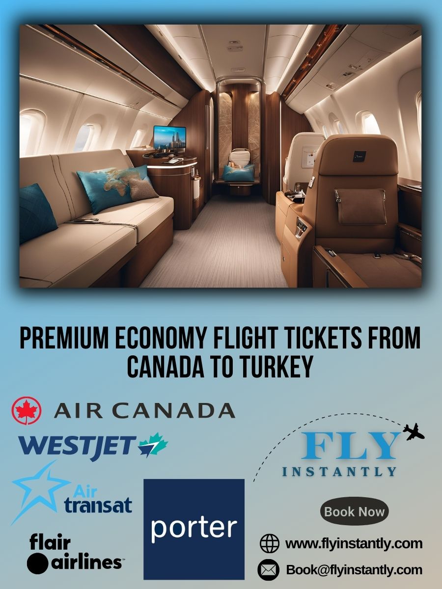 Premium Economy Flight Experiences from Canada to Turkey 