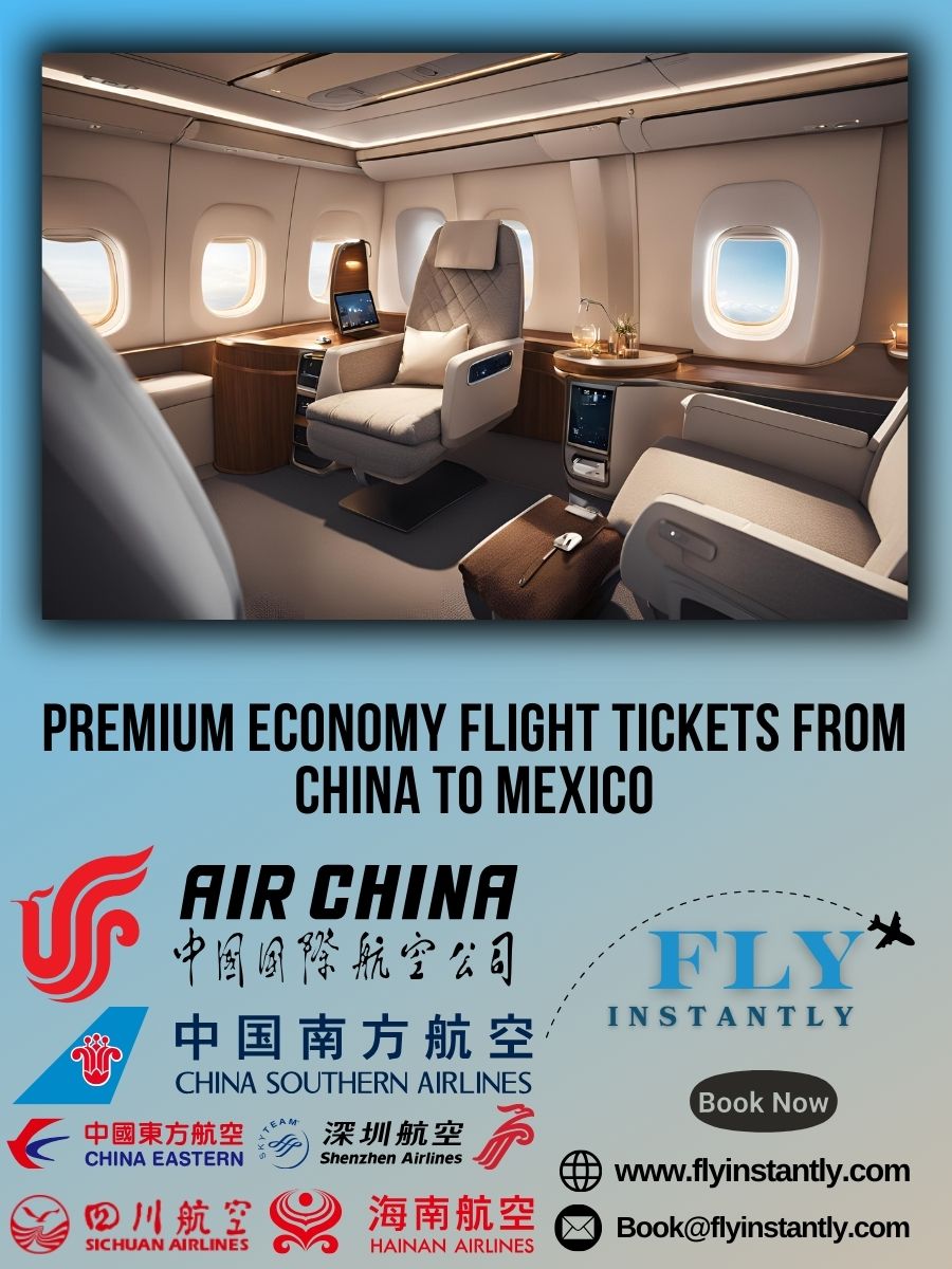 Premium Economy Flight Experiences from China to Mexico 