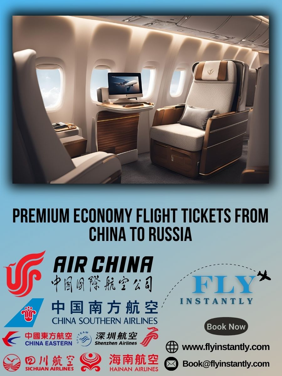 Premium Economy Flight Experiences from China to Russia 