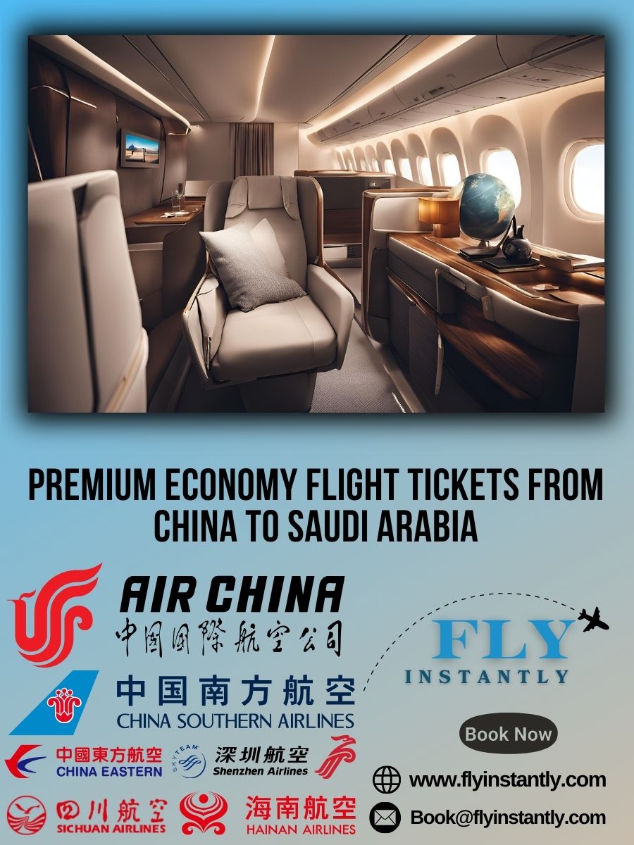 Premium Economy Flight Experiences from China to Saudi Arabia 