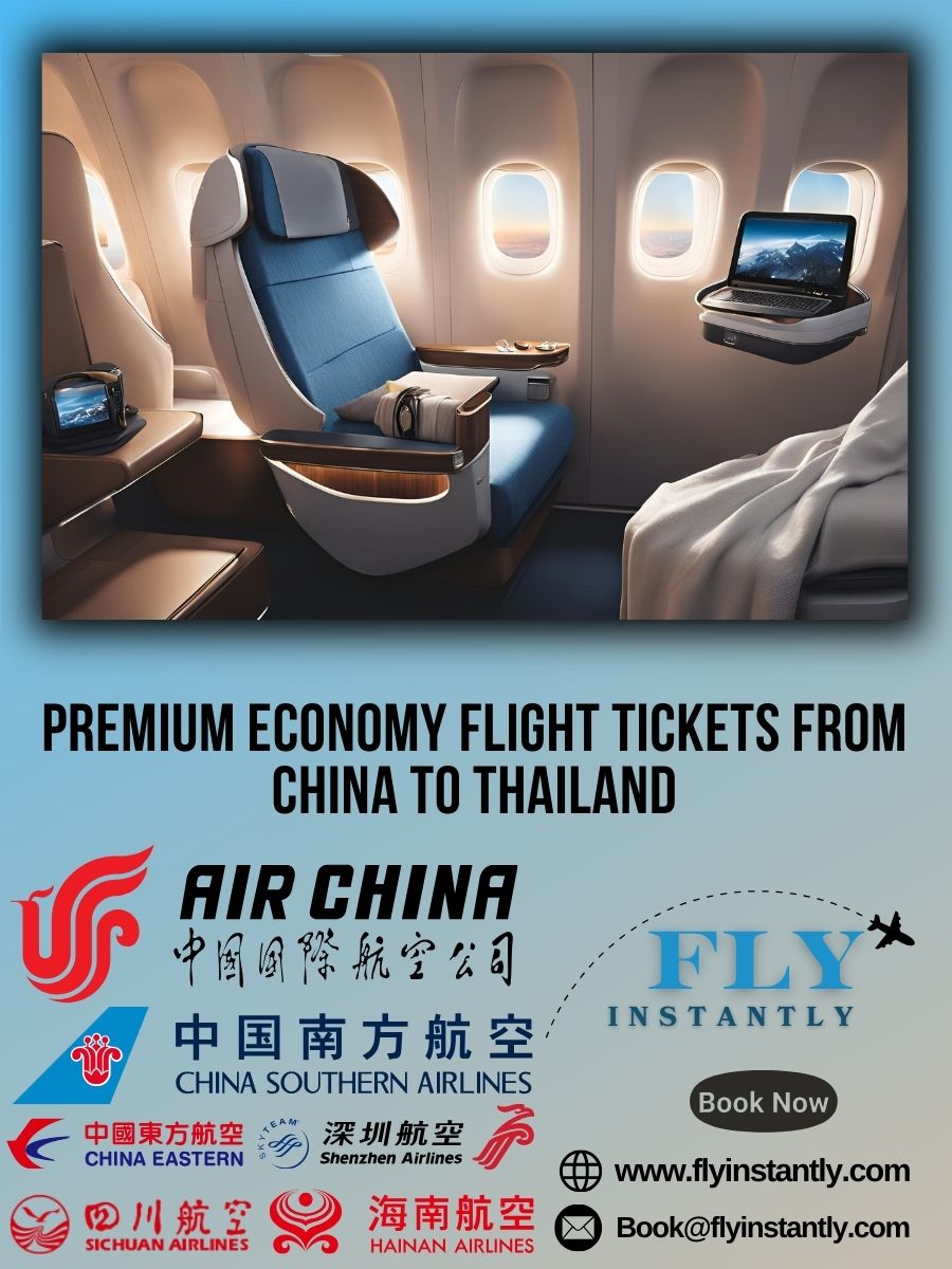 Premium Economy Flight Experiences from China to Thailand 