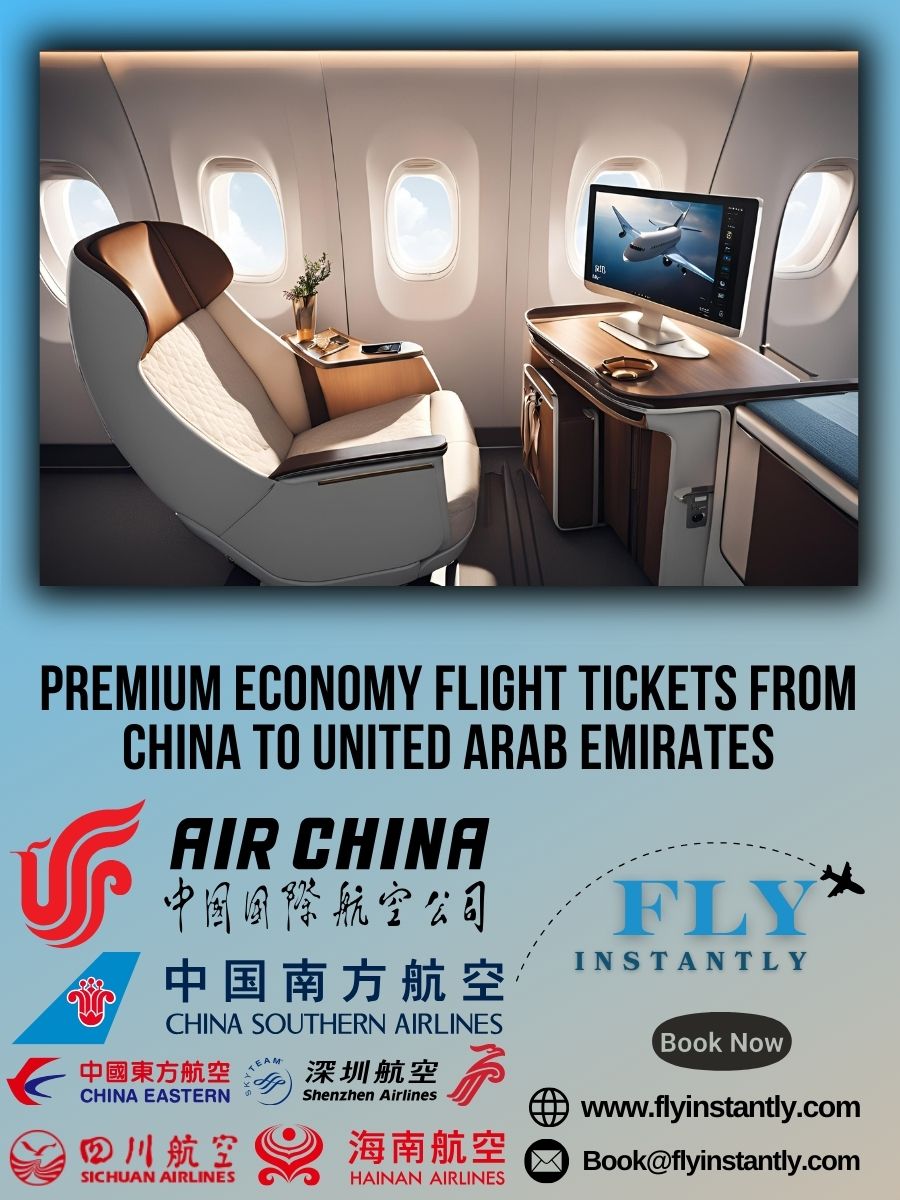 Premium Economy Flight Experiences from China to United Arab Emirates 