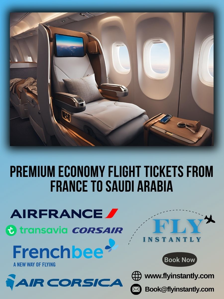 Premium Economy Flight Experiences from France to Saudi Arabia 
