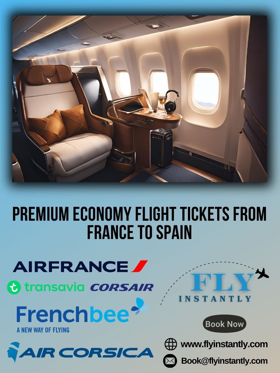 Premium Economy Flight Experiences from France to Spain 