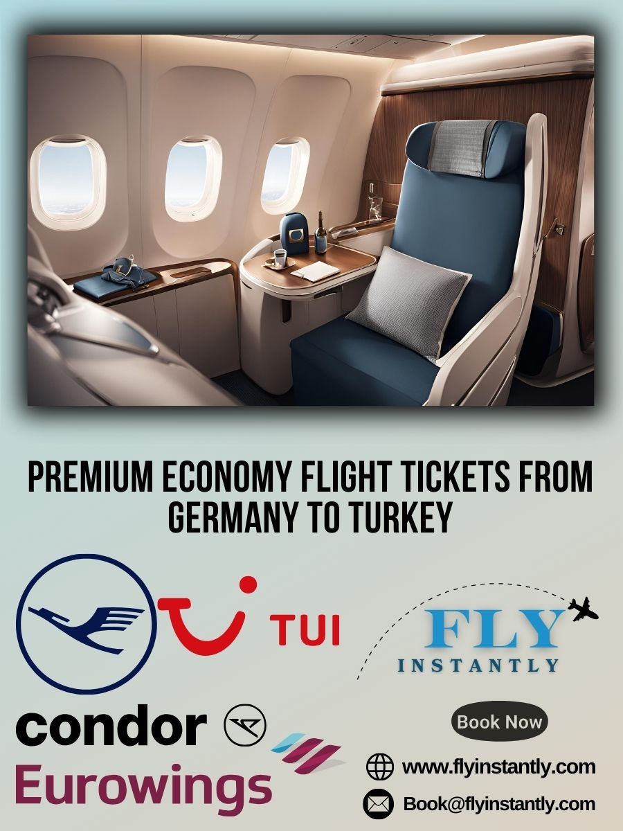 Premium Economy Flight Experiences from Germany to Turkey 