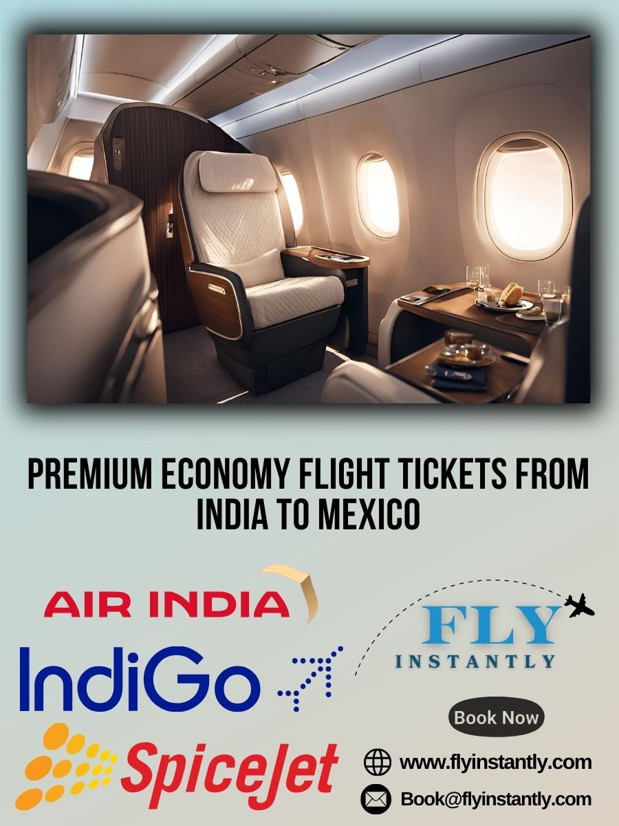 Premium Economy Flight Experiences from India to Mexico 