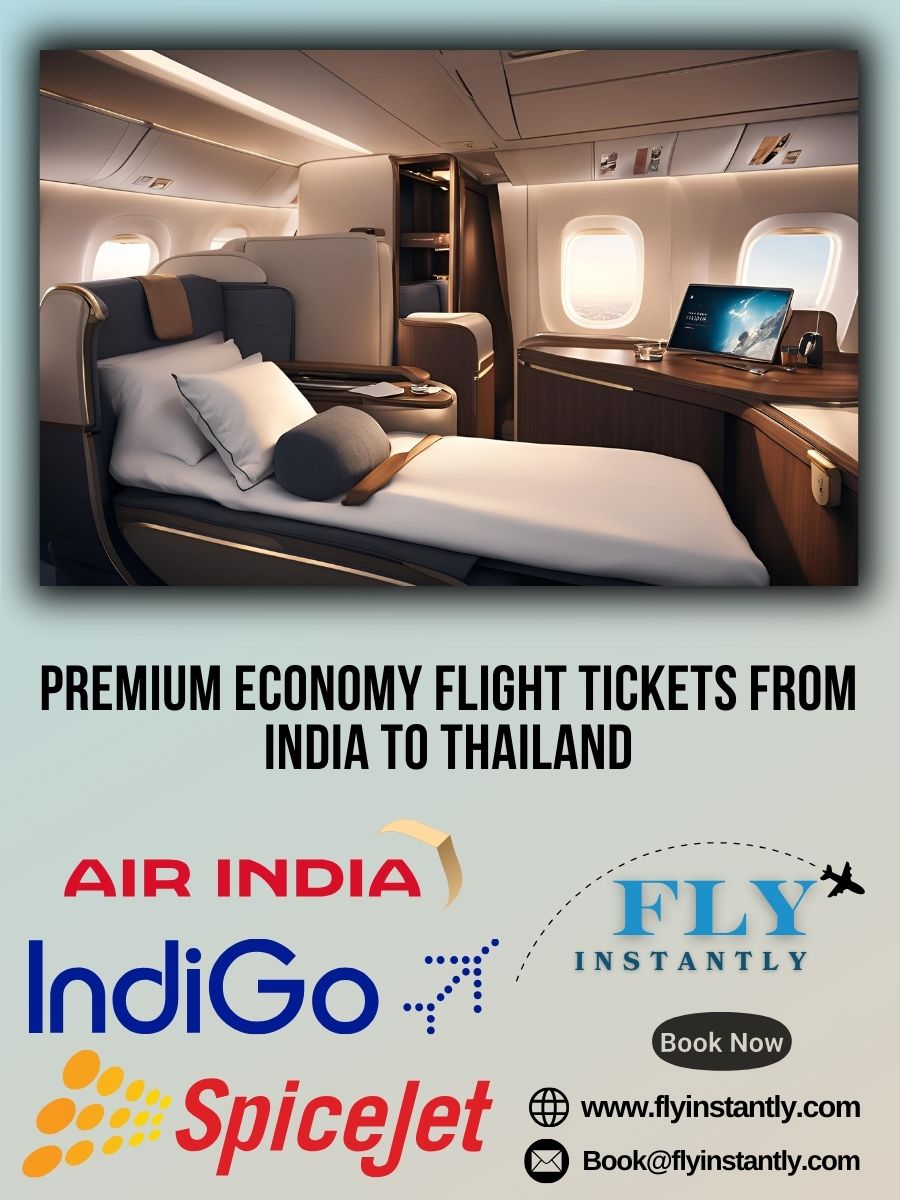 Premium Economy Flight Experiences from India to Thailand 