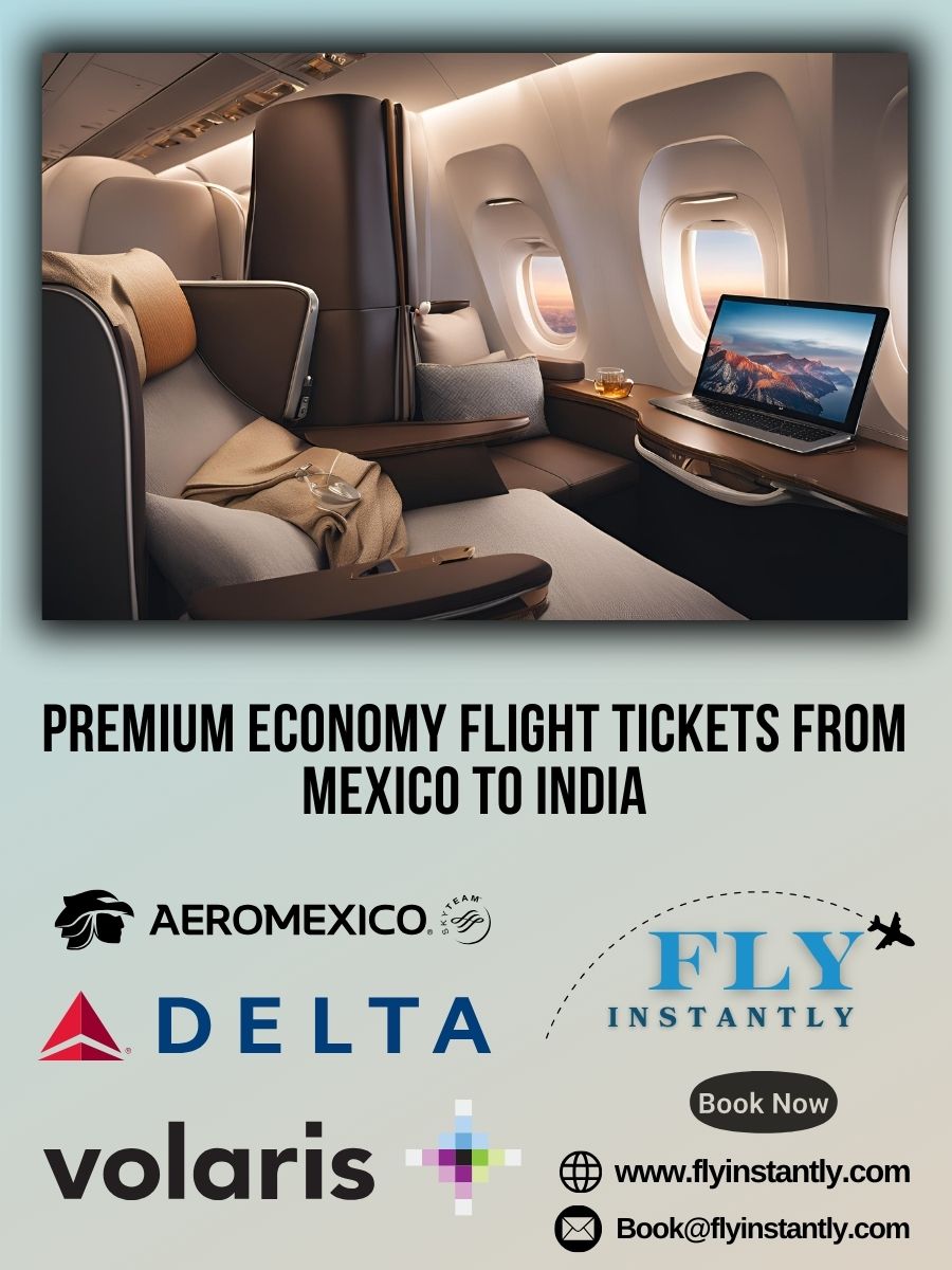 Premium Economy Flight Experiences from Mexico to India 