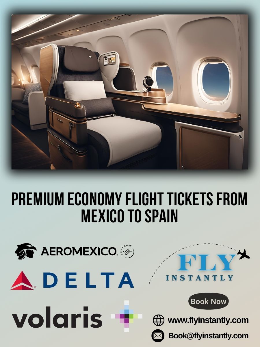 Premium Economy Flight Experiences from Mexico to Spain 