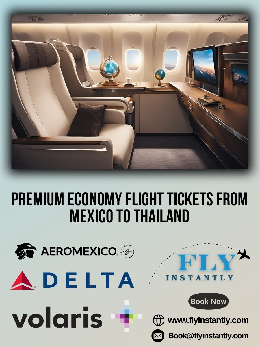 Premium Economy Flight Experiences from Mexico to Thailand 