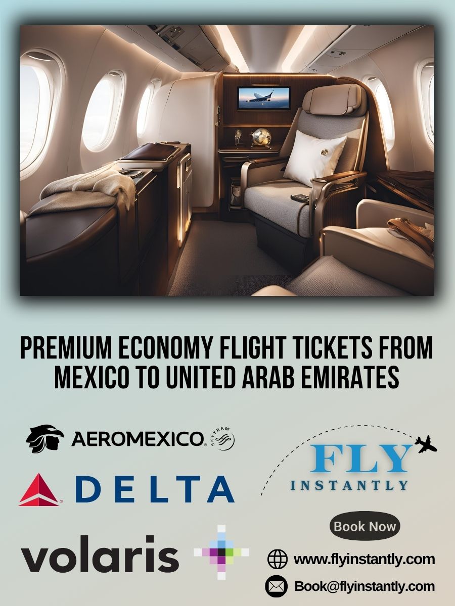 Premium Economy Flight Experiences from Mexico to United Arab Emirates 