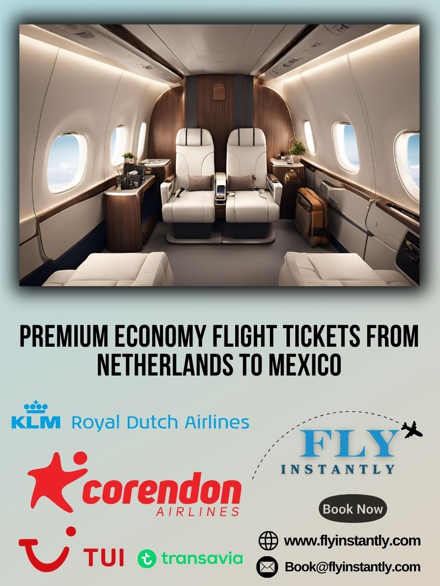 Premium Economy Flight Experiences from Netherlands to Mexico 