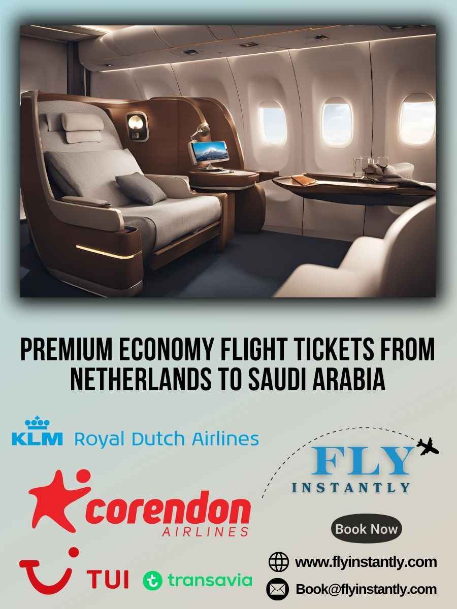 Premium Economy Flight Experiences from Netherlands to Saudi Arabia 