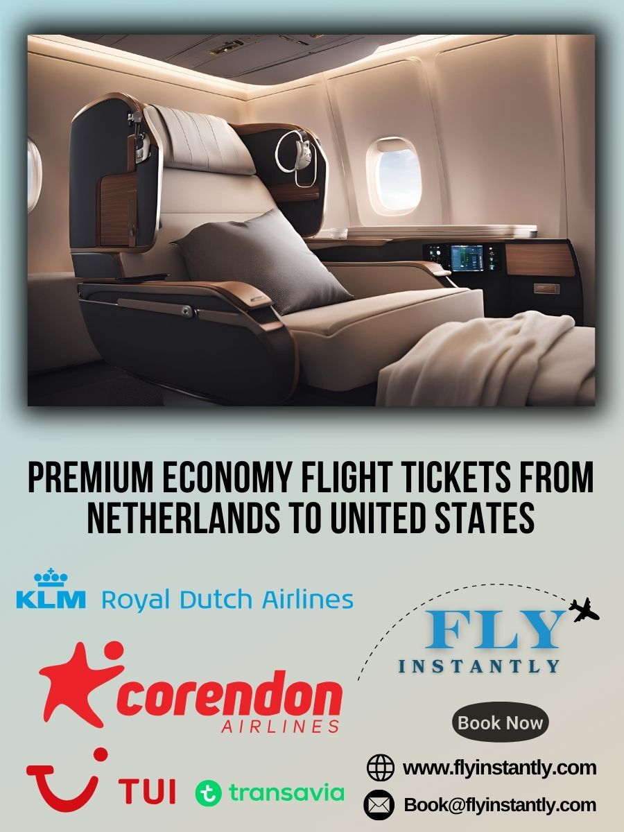 Premium Economy Flight Experiences from Netherlands to United States 