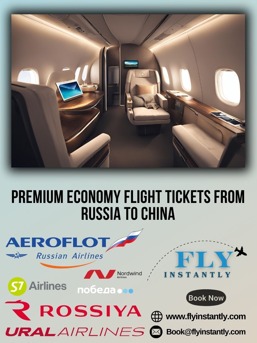 Premium Economy Flight Experiences from Russia to China 